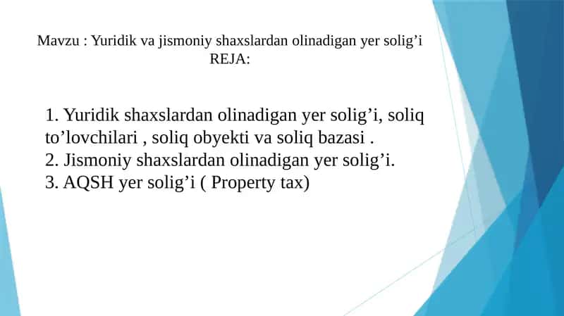 Yuridik va jismoniy shaxslardan olinadigan yer solig’i