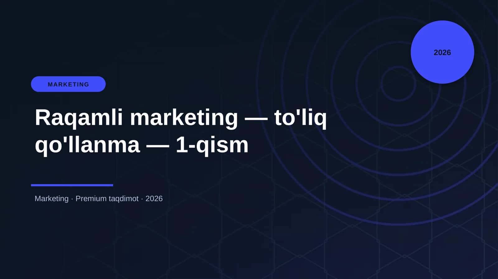 Raqamli marketing — to'liq qo'llanma — 1-qism