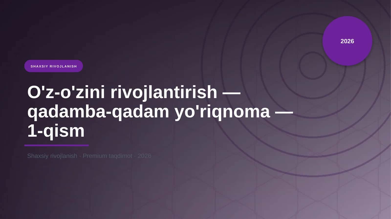 O'z-o'zini rivojlantirish — qadamba-qadam yo'riqnoma — 1-qism