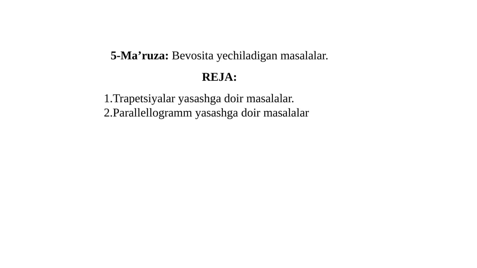 5-Ma’ruza:Bevosita yechiladigan masalalar