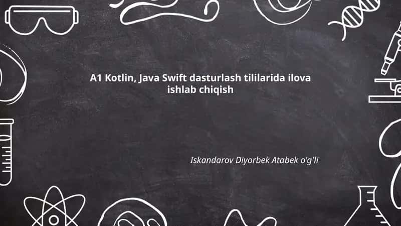 A1 Kotlin, Java Swift dasturlash tililarida ilova ishlab chiqish