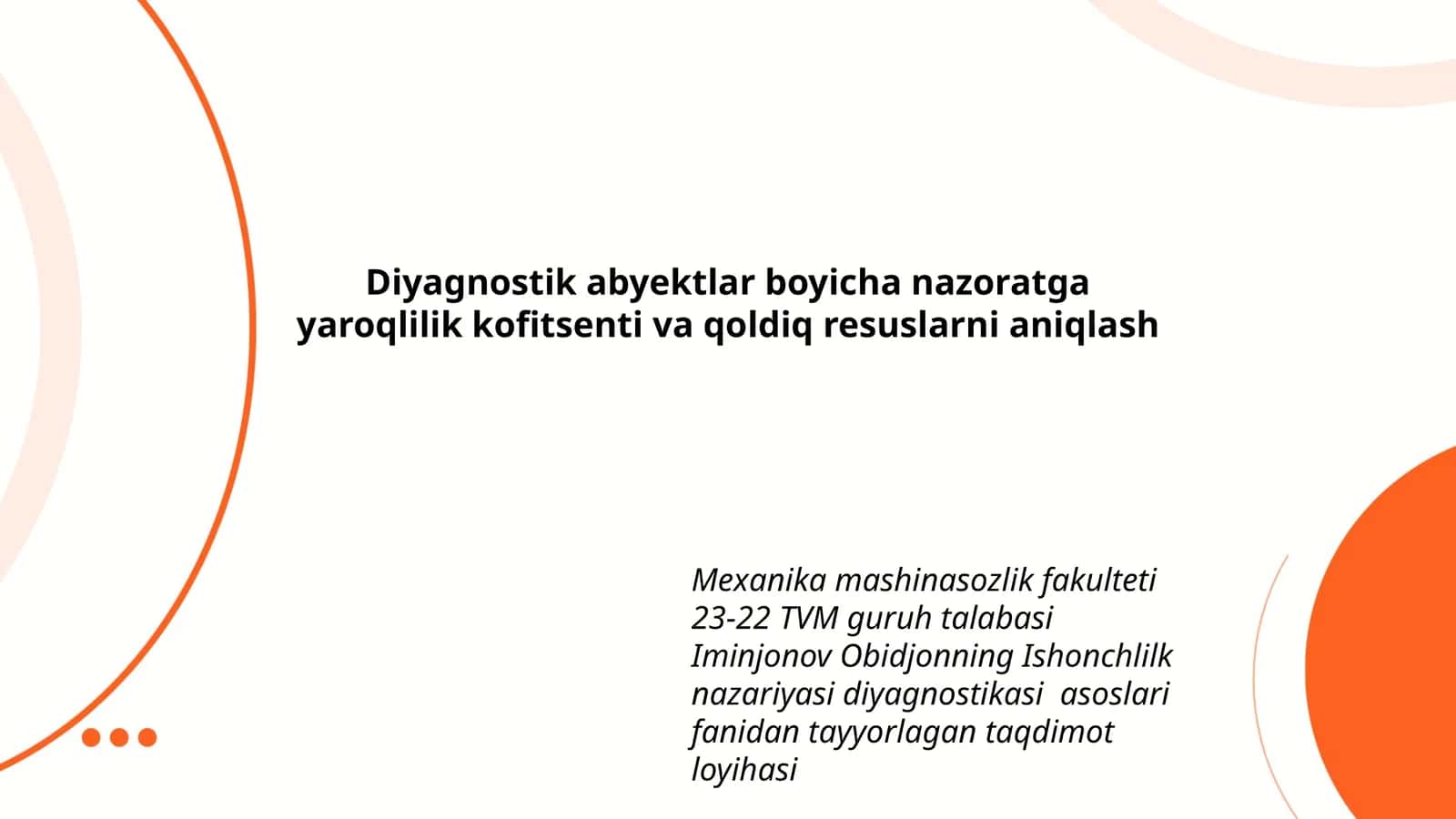 Ishonchlilik nazariyasi diyagnostikasi asoslari fanidan tayyorlagan taqdimot loyihasi