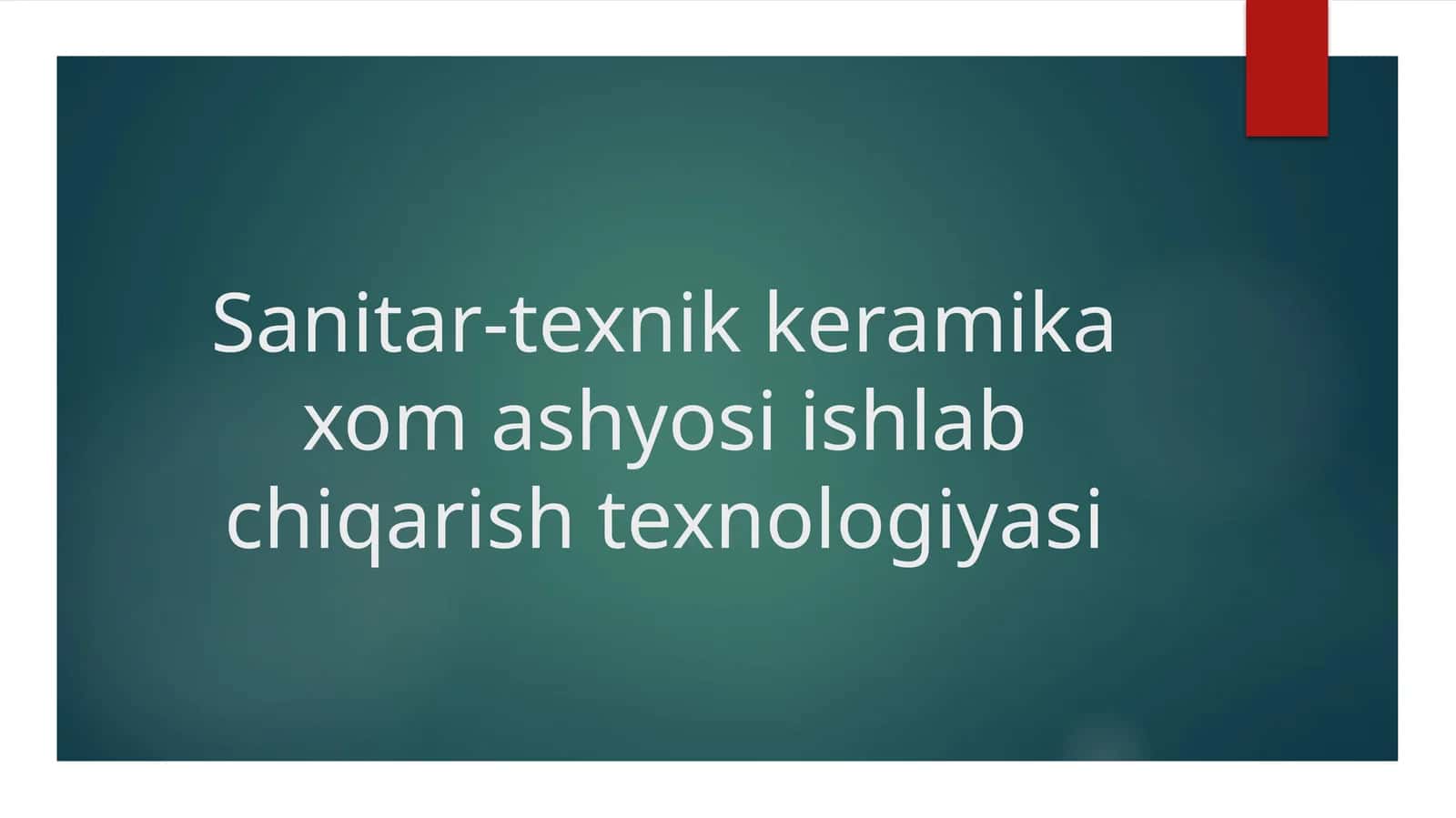 Sanitar-texnik keramika xom ashyosi ishlab chiqarish texnologiyasi
