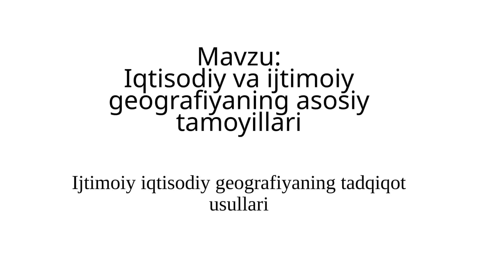 Iqtisodiy va ijtimoiy geografiyaning asosiy tamoyillari