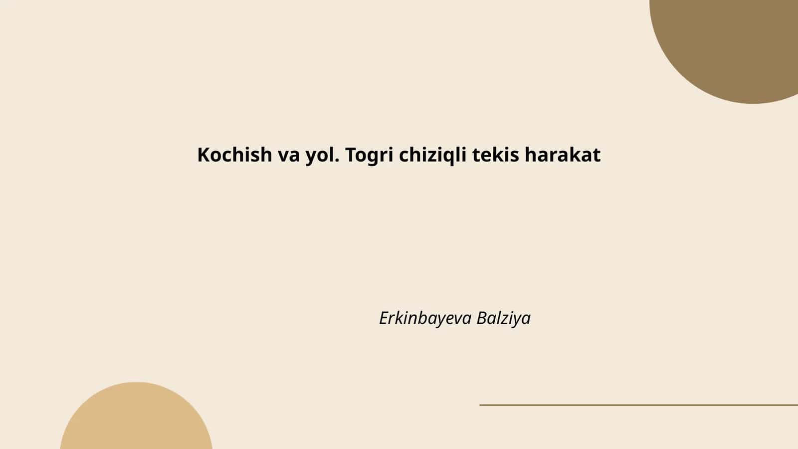 Kochish va yol. Togri chiziqli tekis harakat