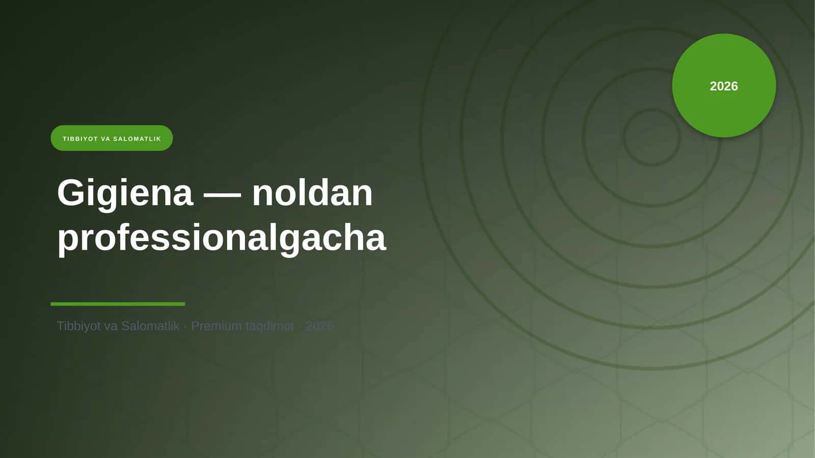 Gigiena — noldan professionalgacha