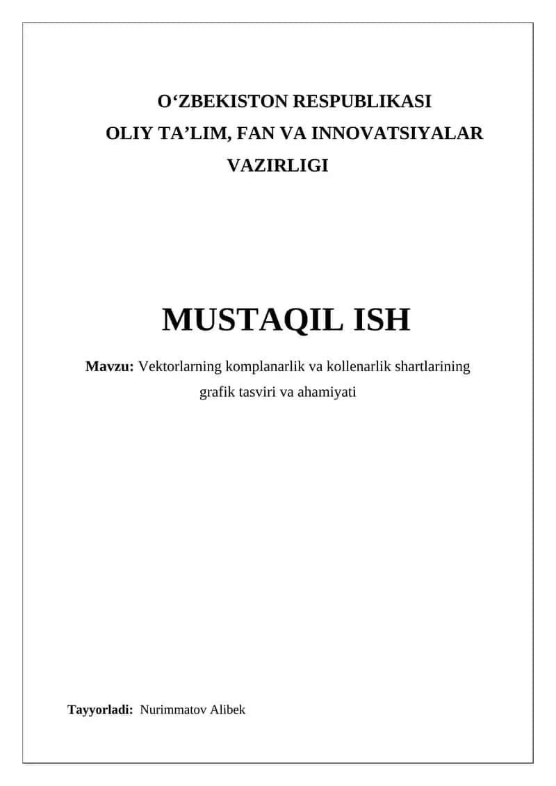 Vektorlarning komplanarlik va kollenarlik shartlarining grafik tasviri va ahamiyati