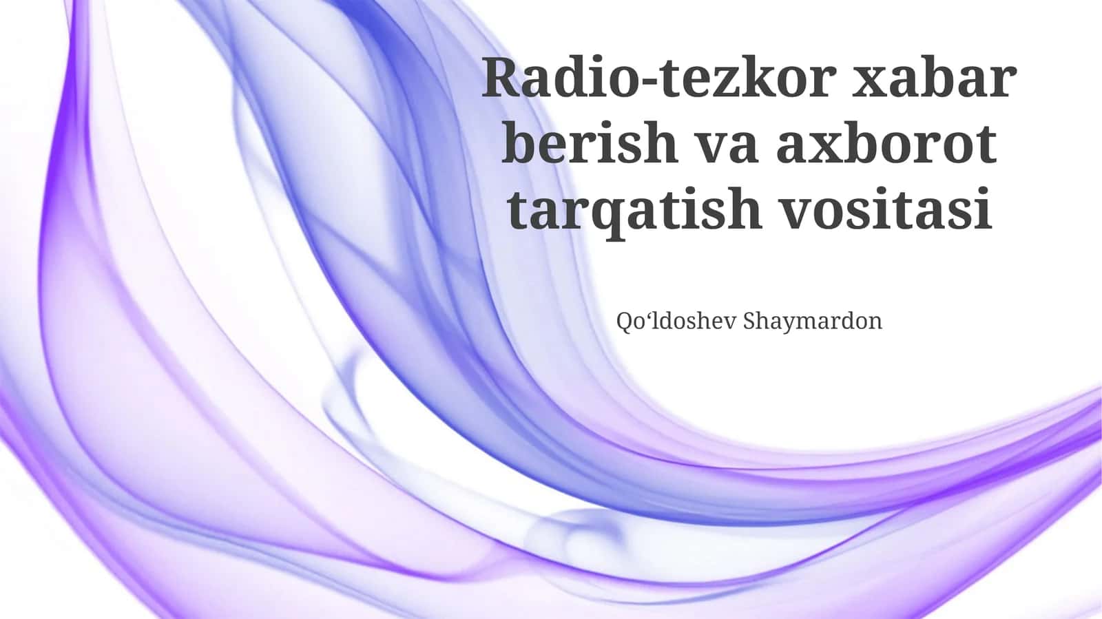 Radio-tezkor xabar berish va axborot tarqatish vositasi