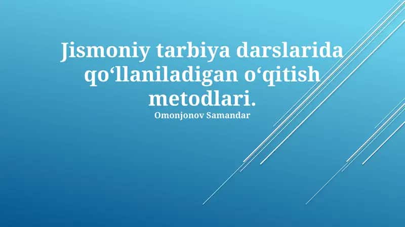 Jismoniy tarbiya darslarida o'qitish uslublari