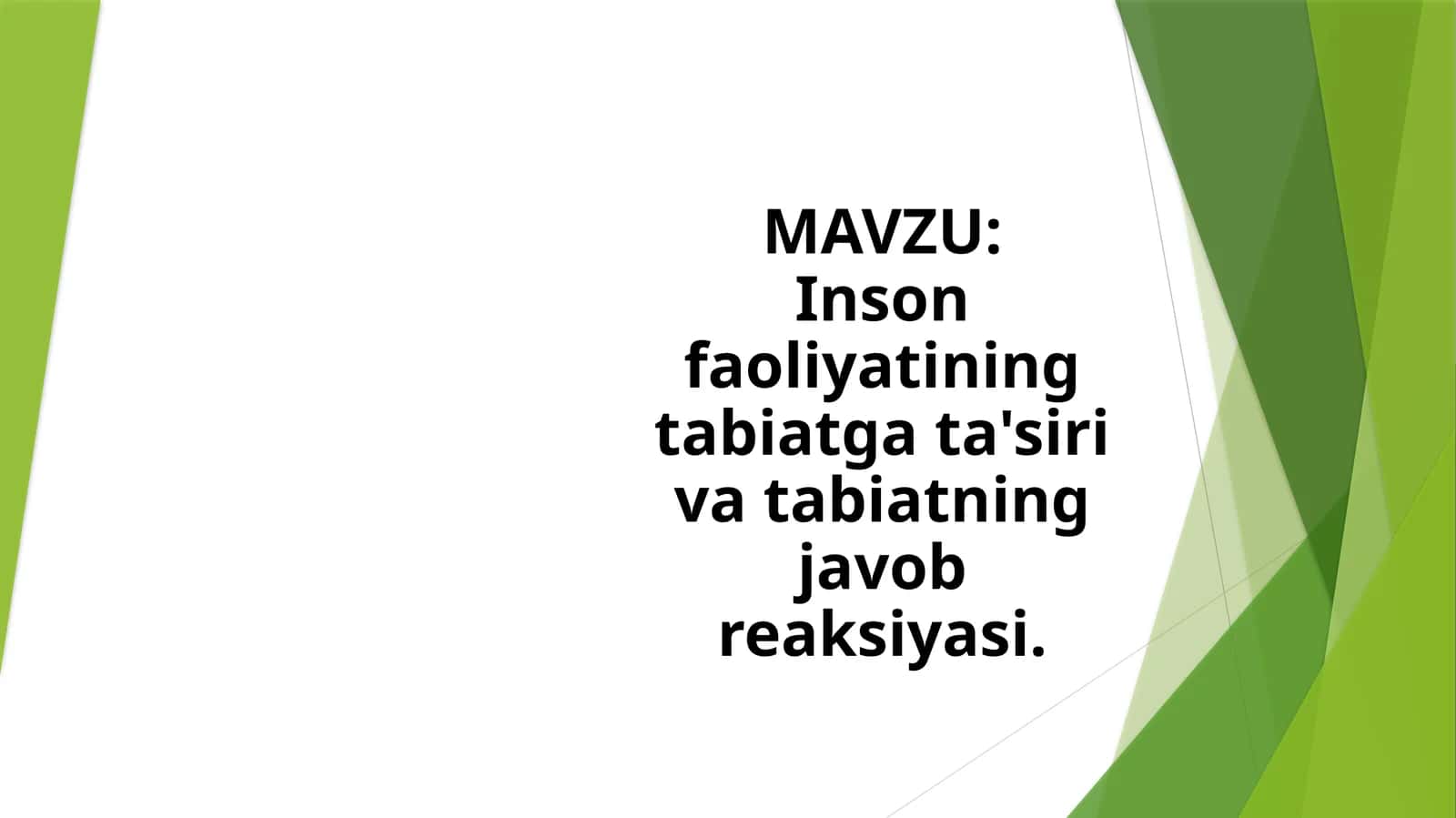 Inson faoliyati tabiatga ta'siri va tabiatning javobkarektsiyasi