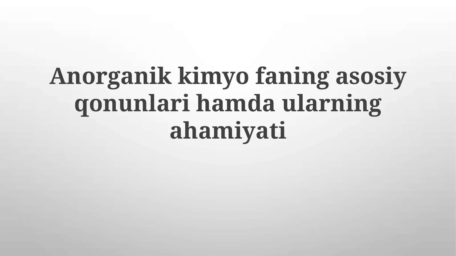 Anorganik kimyo fanining asosiy qonunlari