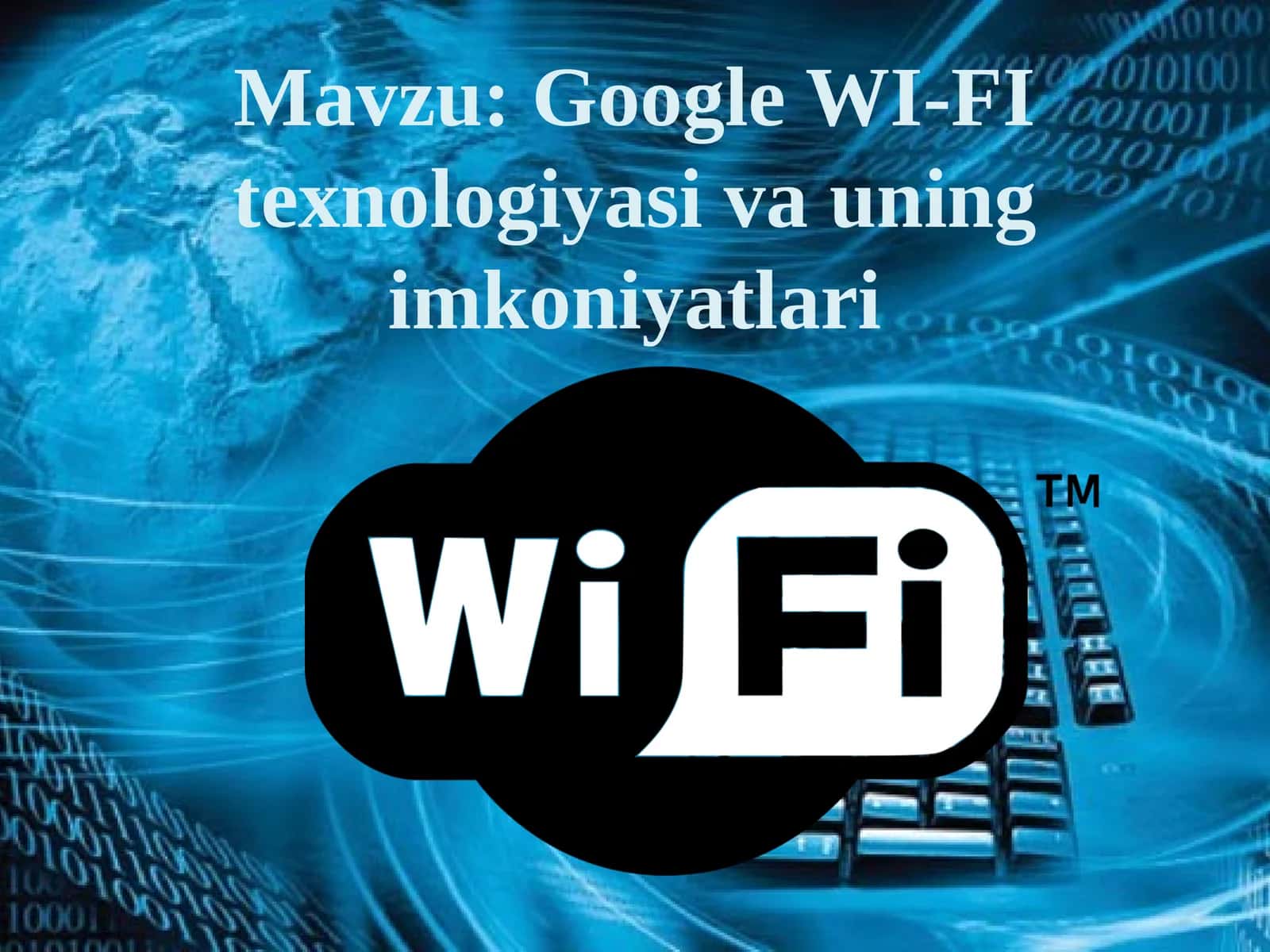Google WI-FI texnologiyasi va uning imkoniyatlari