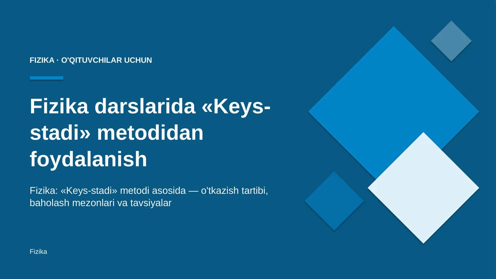 fizika darslarida keys stadi metodidan foydalanish 9976