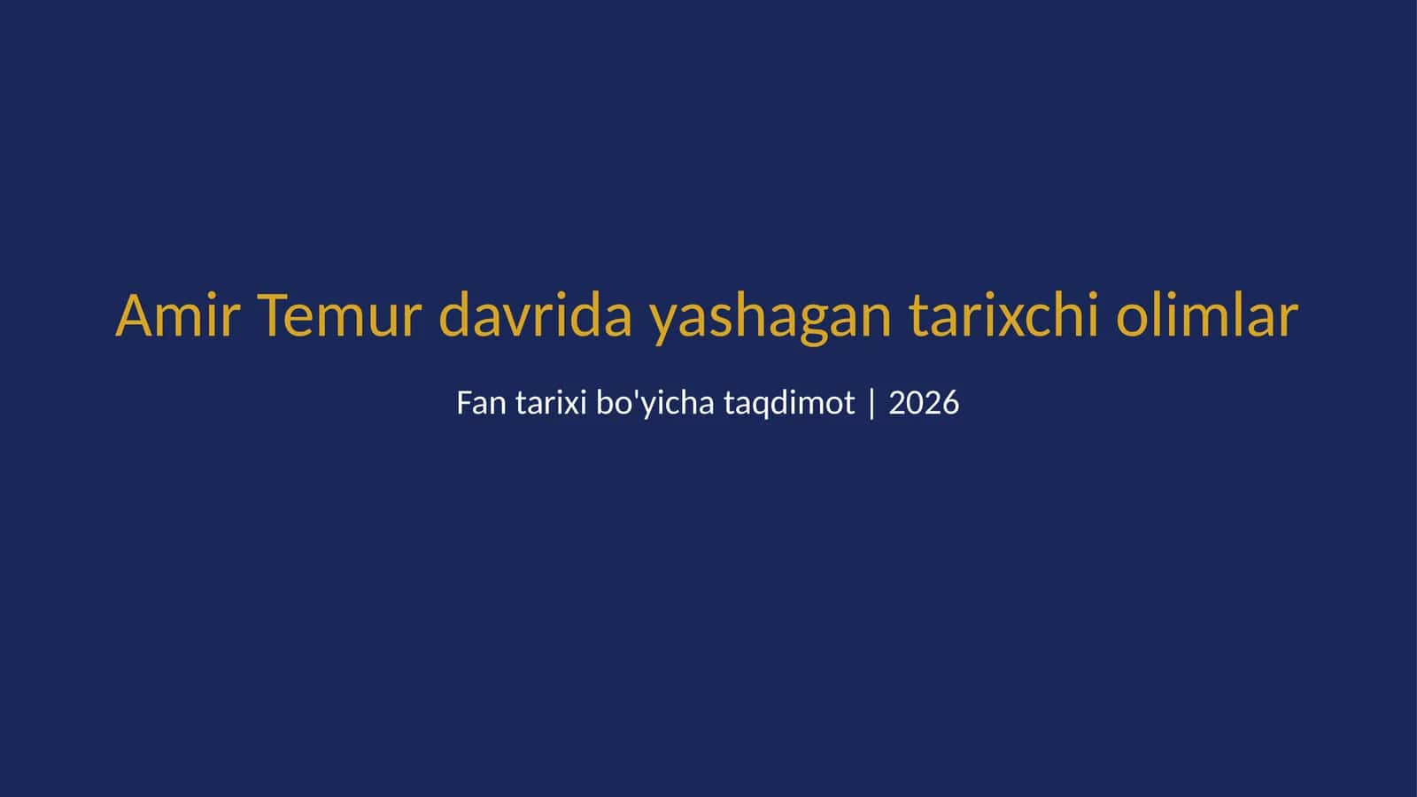 Amir Temur davrida yashagan tarixchi olimlar