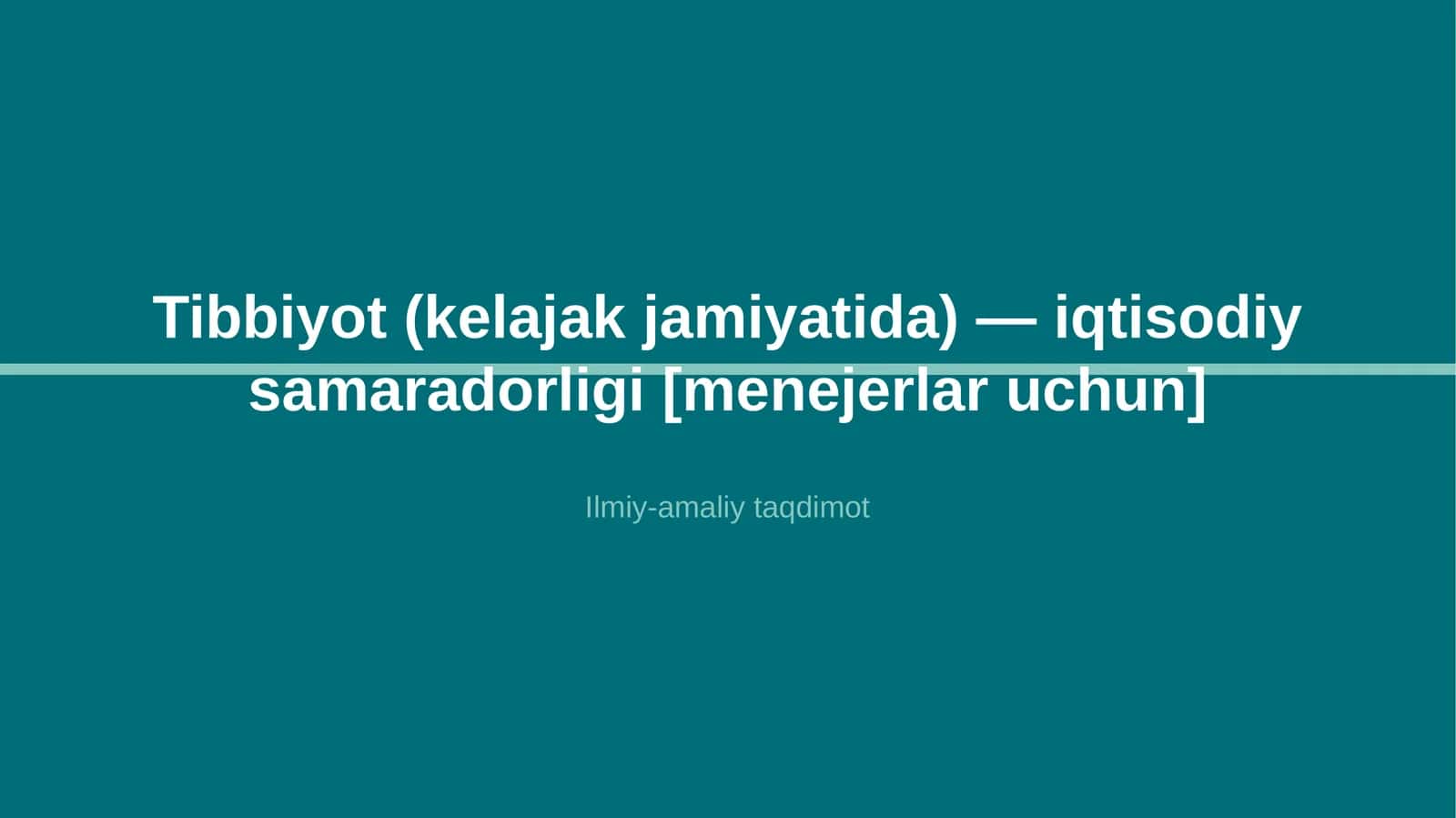 Tibbiyot (kelajak jamiyatida) — iqtisodiy samaradorligi [menejerlar uchun]