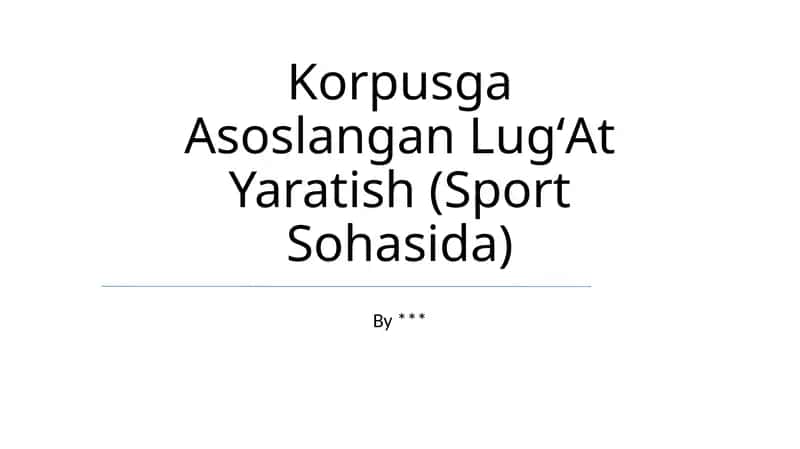 Korpusga Asoslangan LugʻAt Yaratish (Sport Sohasida)