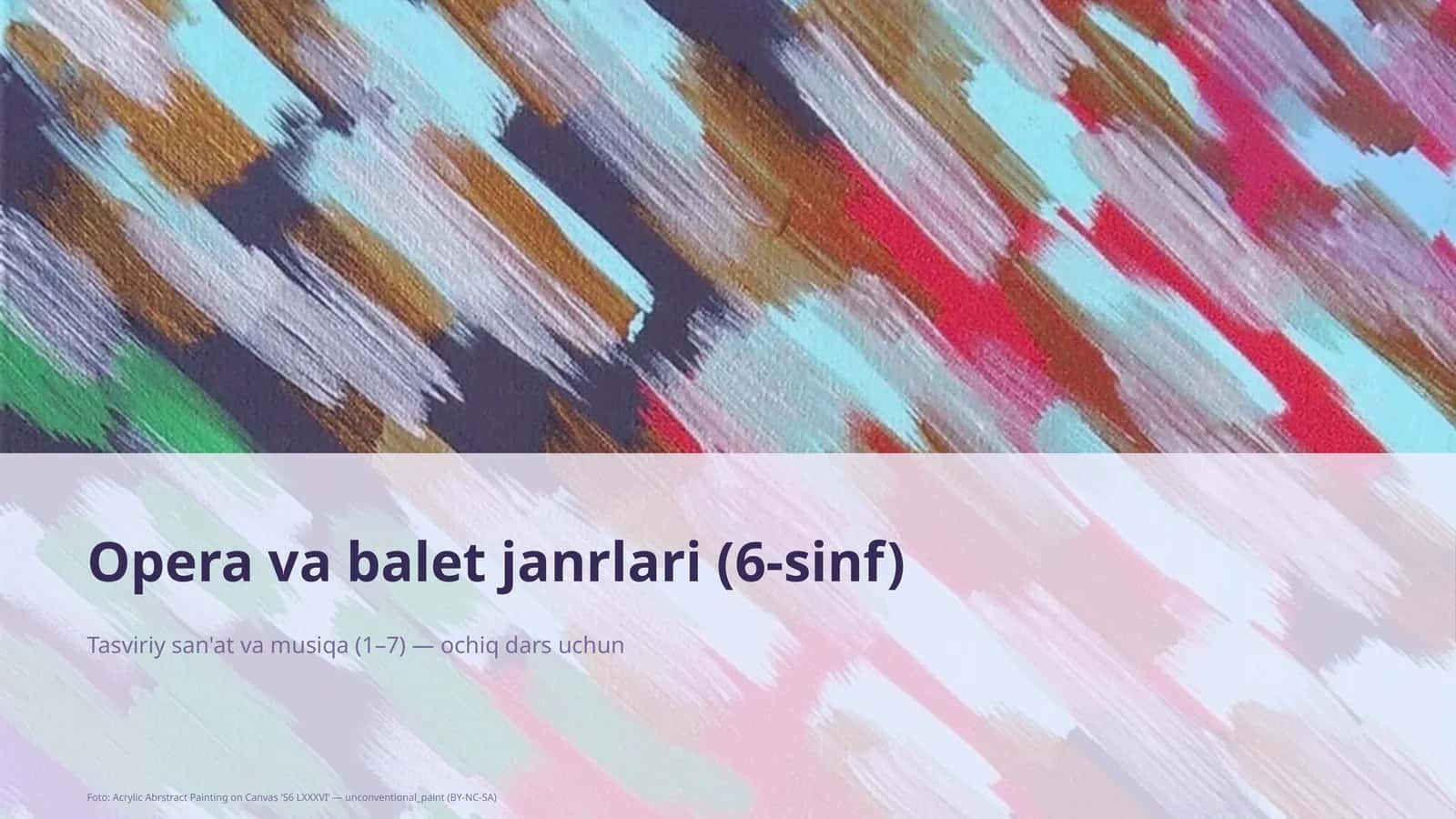 Opera va balet janrlari (6-sinf)