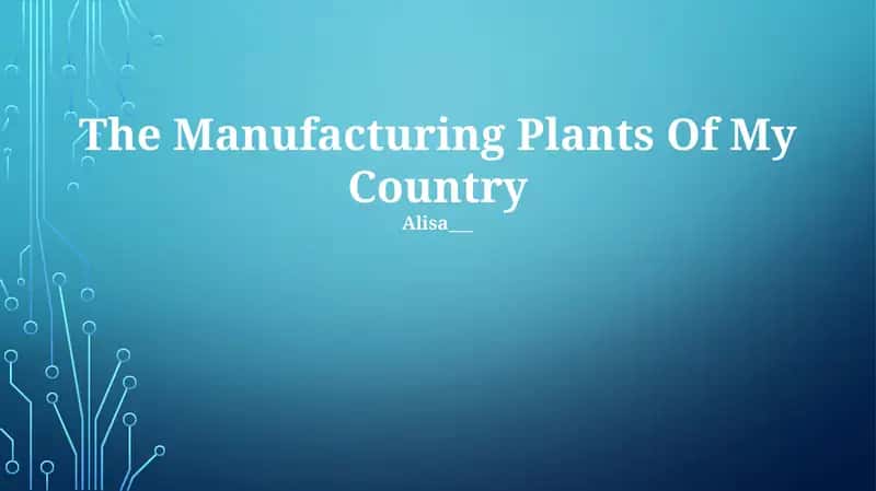 Manufacturing Plants Of My Country