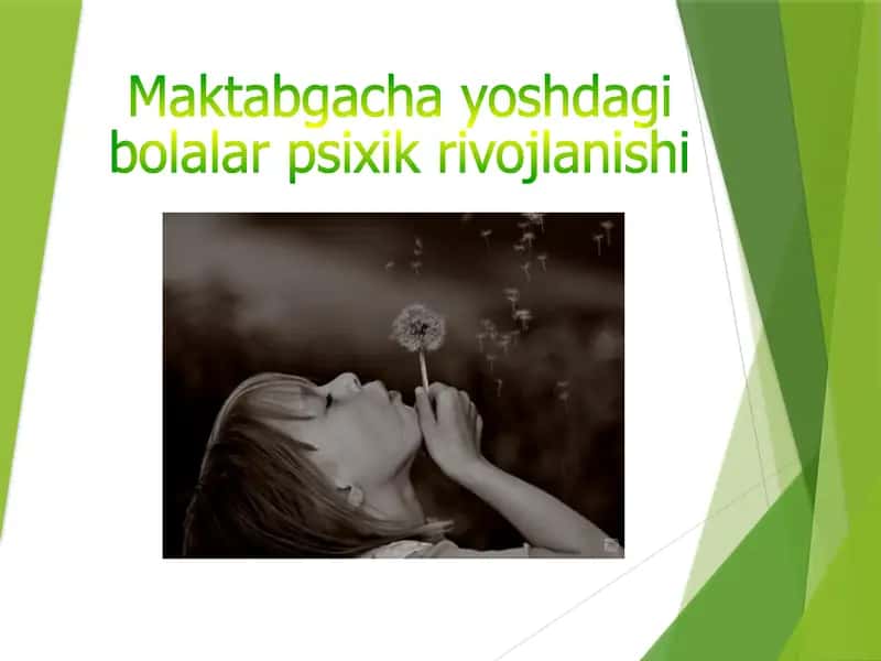 Maktabgacha yoshdagi  bolalar psixik rivojlanishi