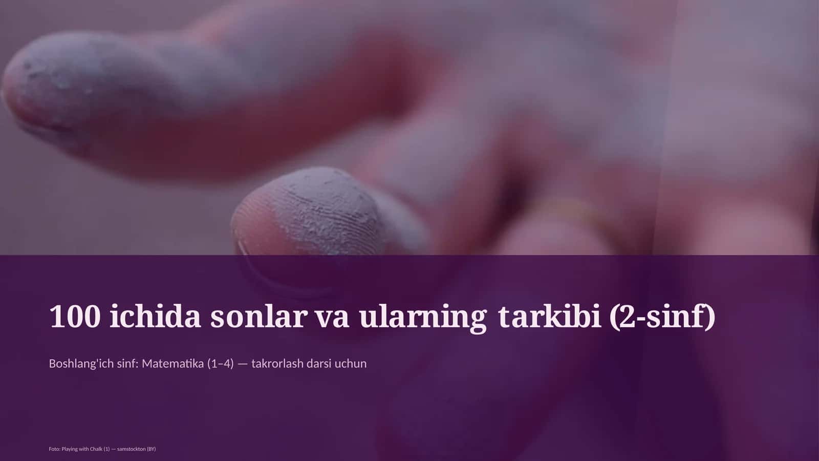 100 ichida sonlar va ularning tarkibi (2-sinf)