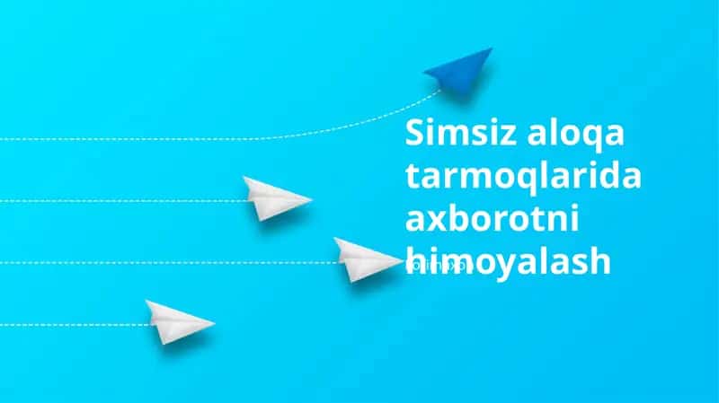 Simsiz aloqa tarmoqlarida axborotni himoyalash, Xavfsizlik protokollari va amalga oshirishlari uchun Fotimaxon tajriba va eng yaxshi amaliyotlar bilan ta’minlanadi 1