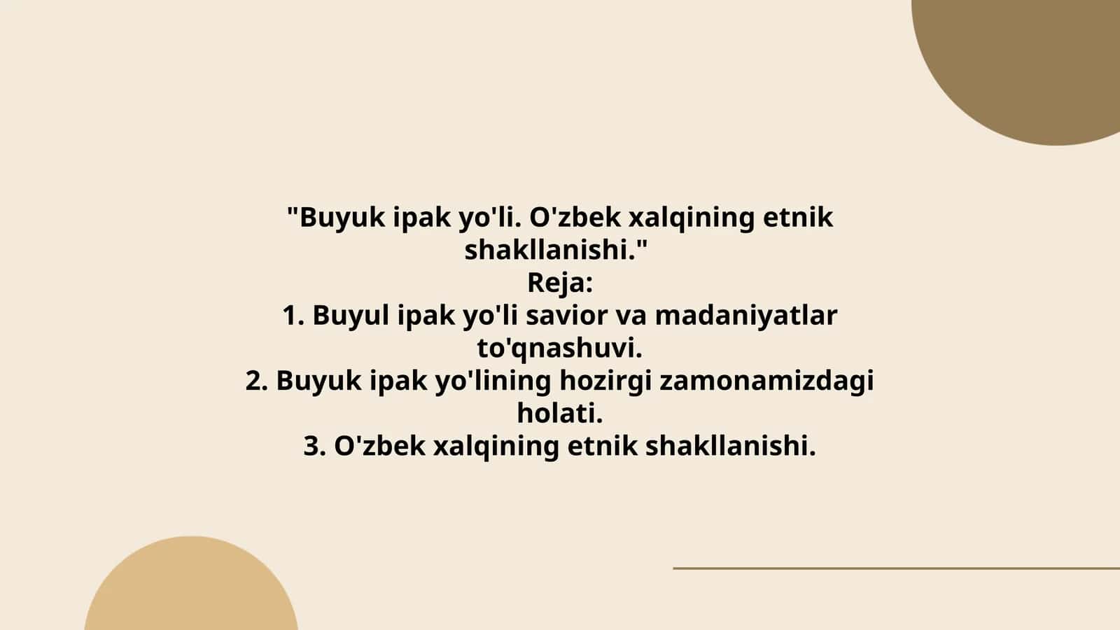 Buyuk ipak yo'li. O'zbek xalqining etnik shakllanishi