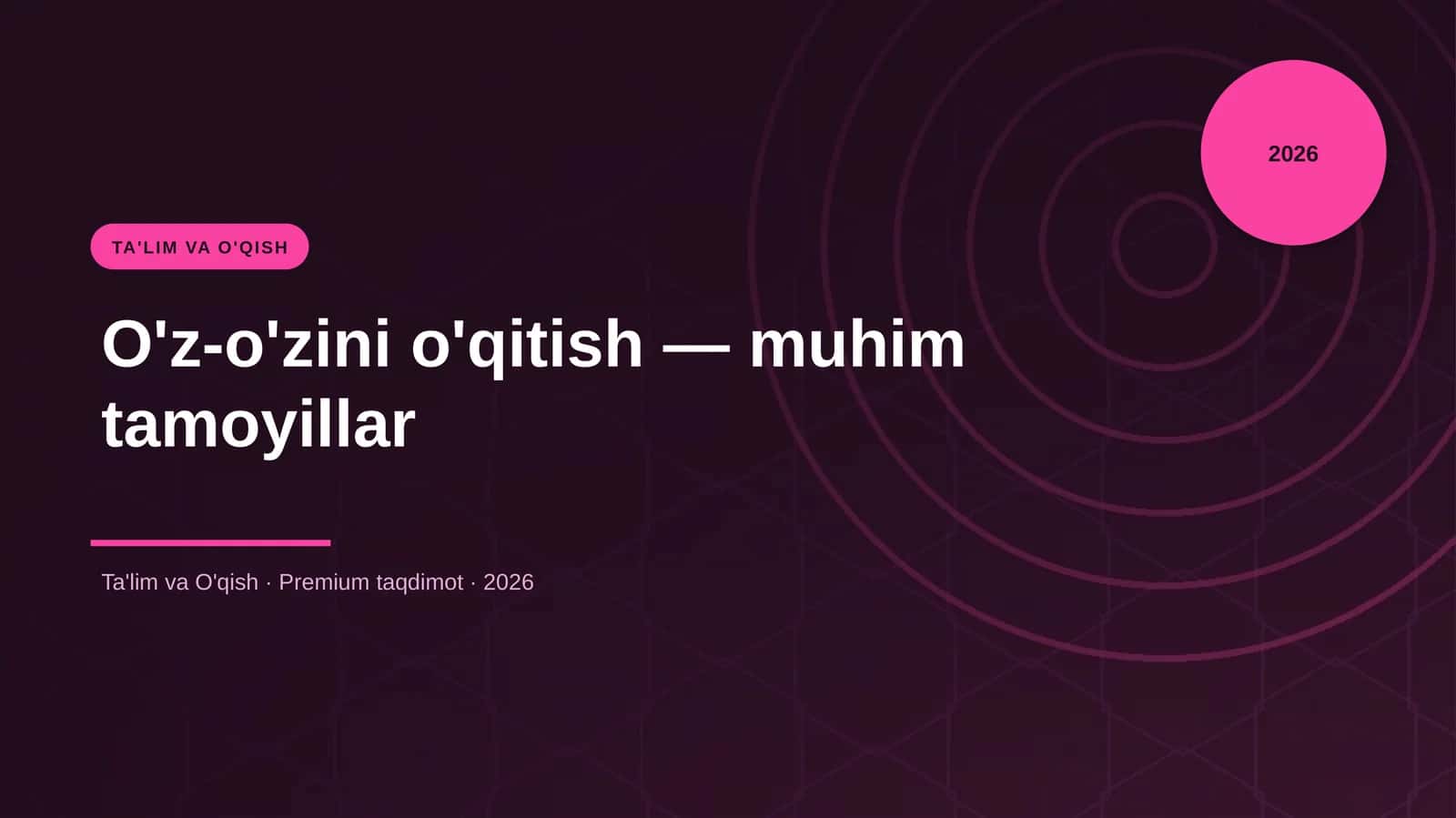 O'z-o'zini o'qitish — muhim tamoyillar