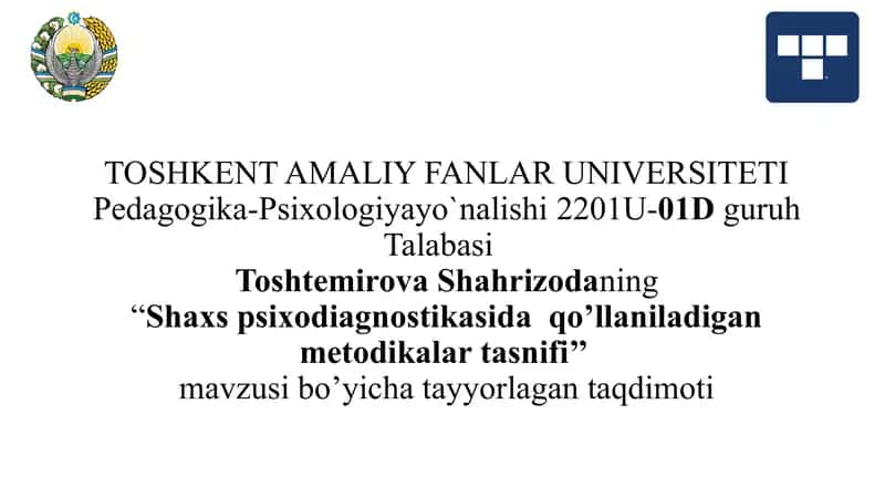 Shaxs psixodiagnostikasida qo’llaniladigan metodikalar tasnifi.