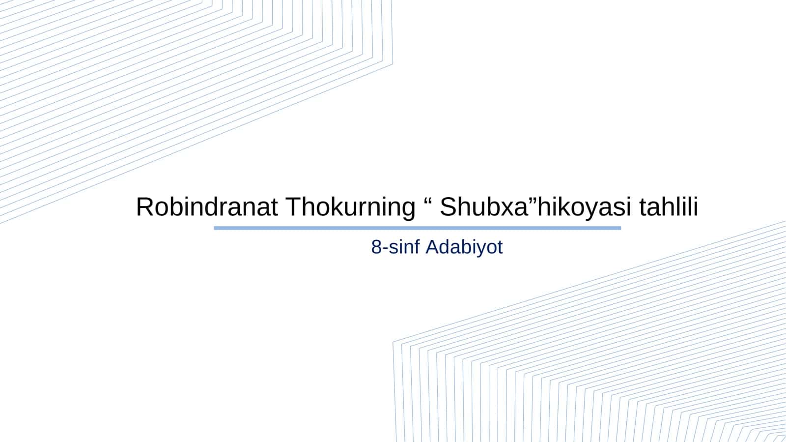 8-sinf Adabiyot fanidan Robindranat Tagor Shubha hikoyasi dars taqdimot