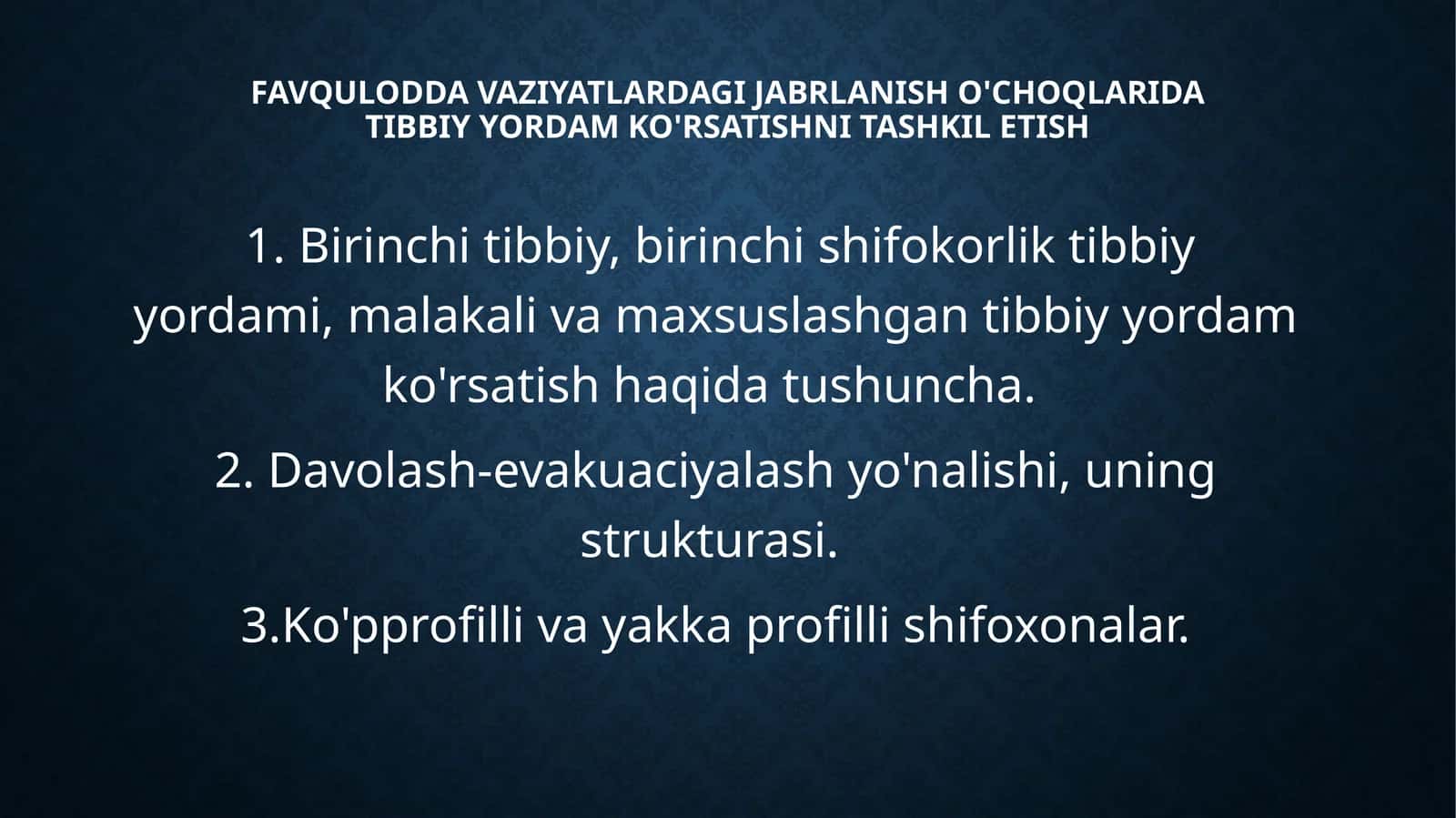 Favqulodda vaziyatlarda jabrlanish o'choqlarida tibbiy yordam ko'rsatishni tashkil etish