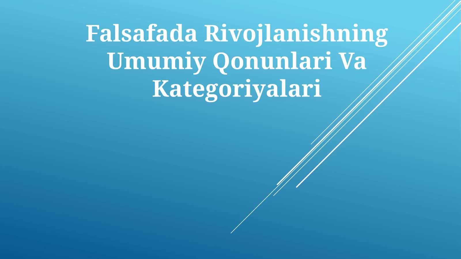 Falsafada Rivojlanishning Umumiy Qonunlari Va Kategoriyalari
