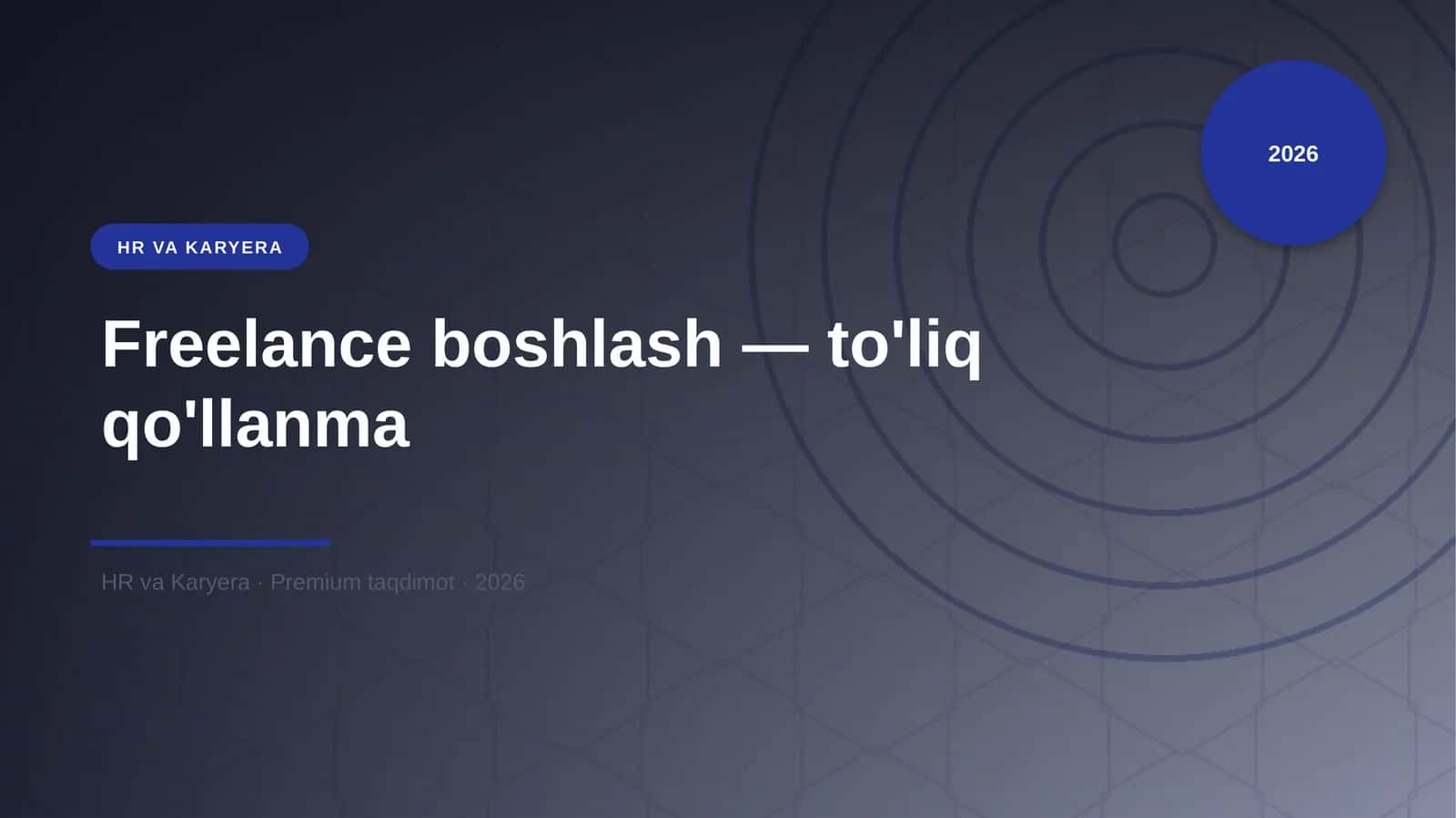 Freelance boshlash — to'liq qo'llanma
