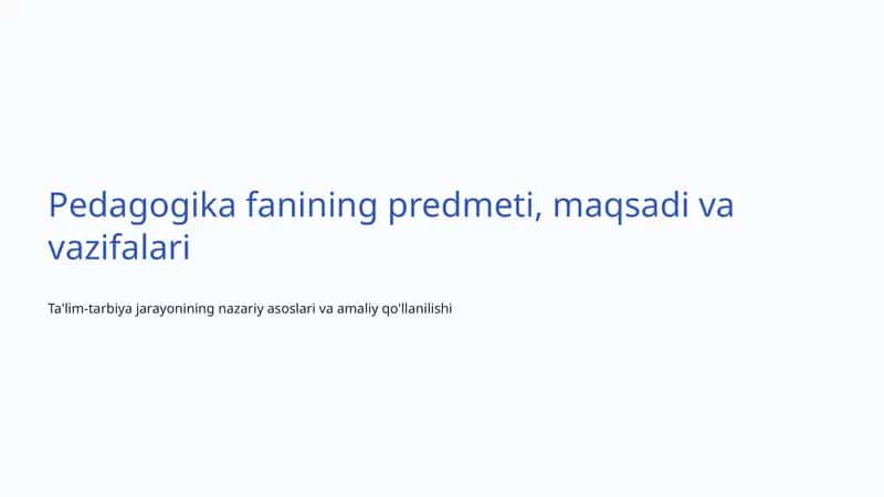Pedagogika fanining predmeti, maqsadi va vazifalari