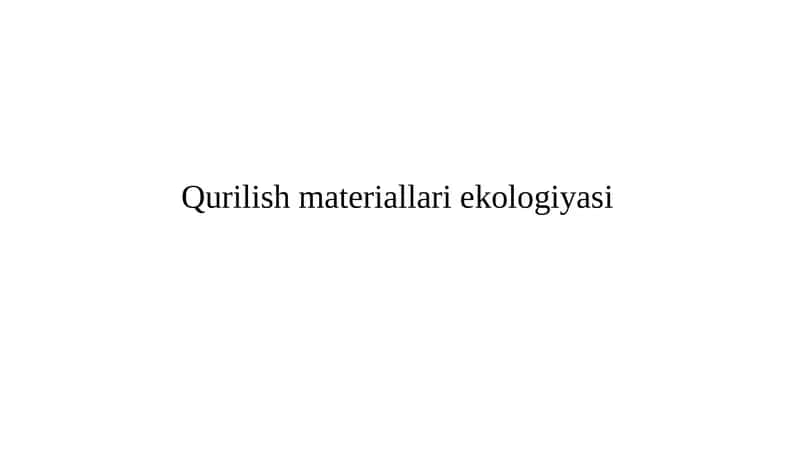 Qurilish materiallari ekologiyasi
