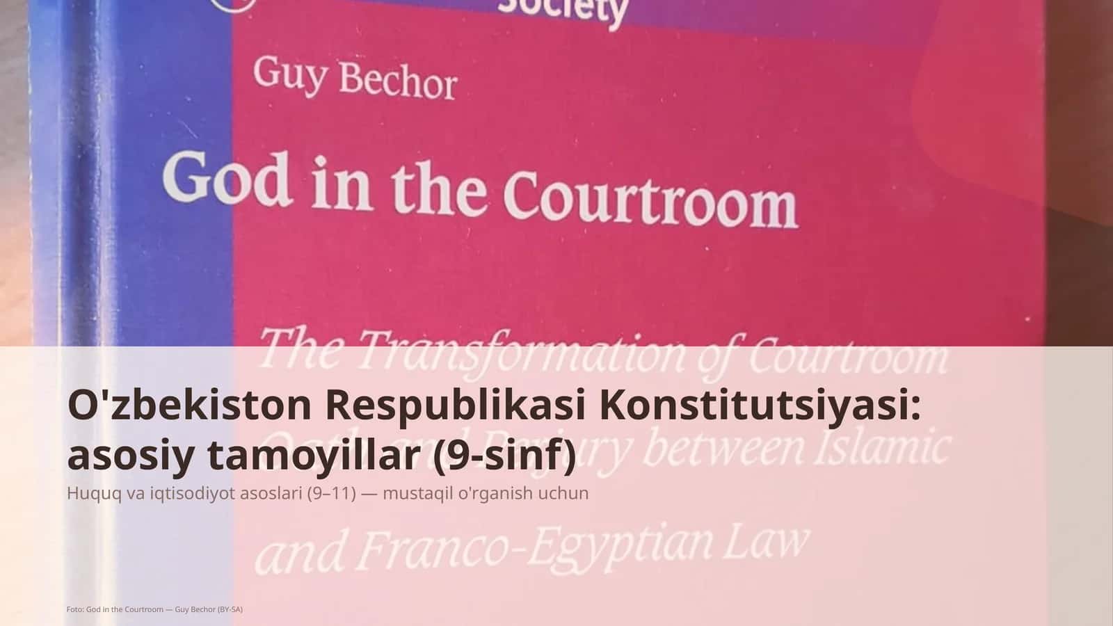 O'zbekiston Respublikasi Konstitutsiyasi: asosiy tamoyillar (9-sinf)