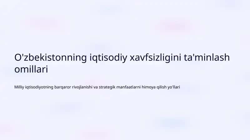 O'zbekistonning iqtisodiy xavfsizligini ta'minlash omillari