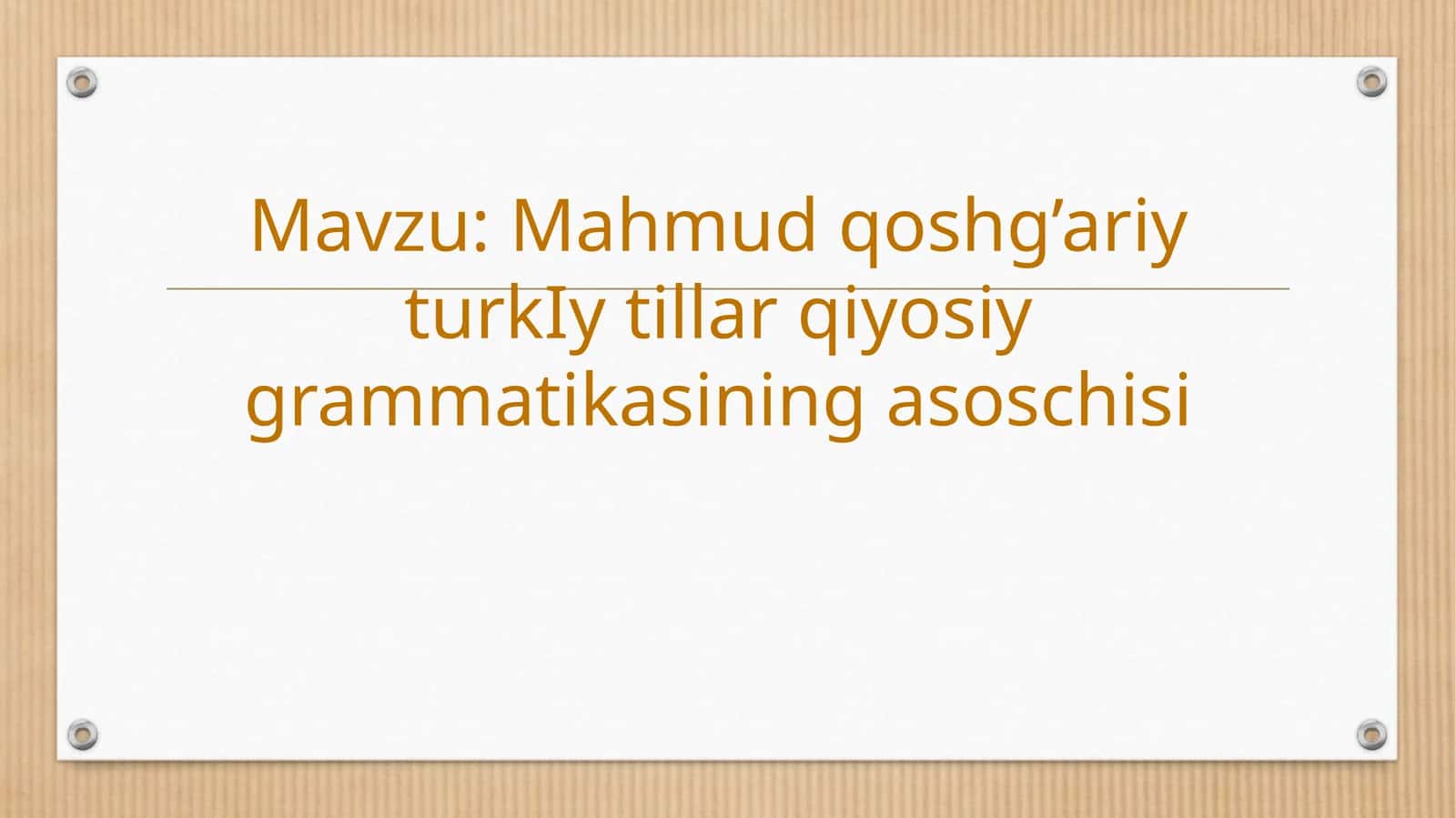 Mahmud qoshg’ariy turkIy tillar qiyosiy grammatikasining asoschisi