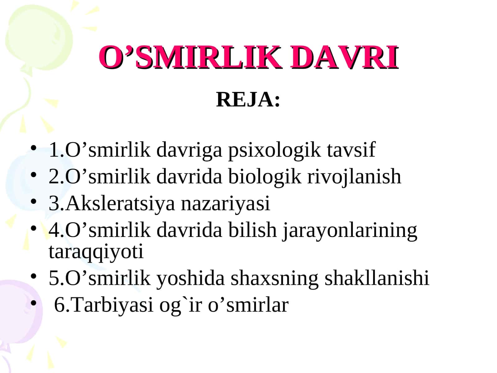 O'SMIRLIK DAVRI