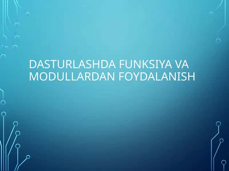 Dasturlashda funksiyalar va modullar