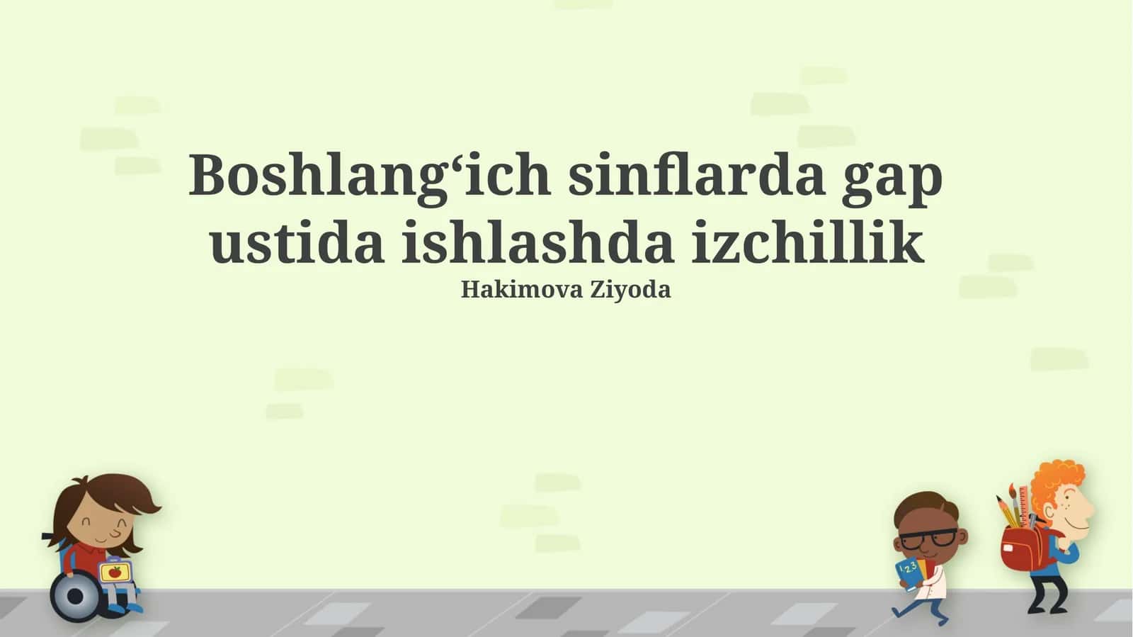 Boshlangʻich sinflarda gap ustida ishlashda izchillik