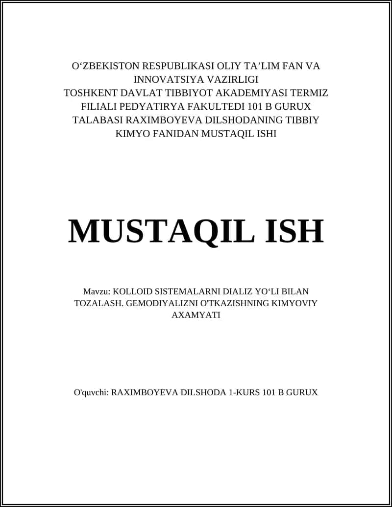 KOLLOID SISTEMALARNI DIALIZ YO‘LI BILAN TOZALASH. GEMODIYALIZNI O'TKAZISHNING KIMYOVIY AXAMYATI