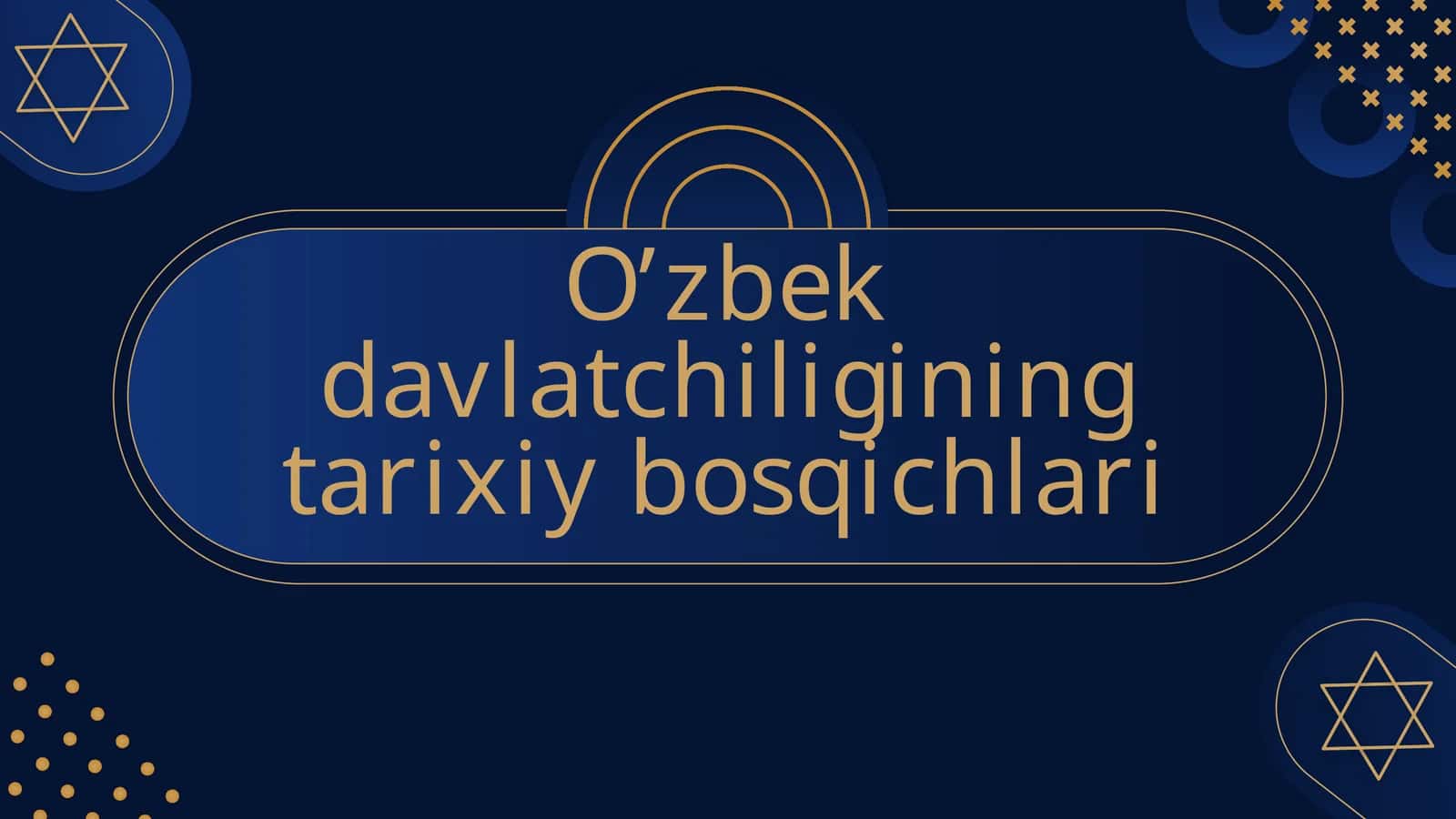 O’zbek davlatchiligining tarixiy bosqichlari