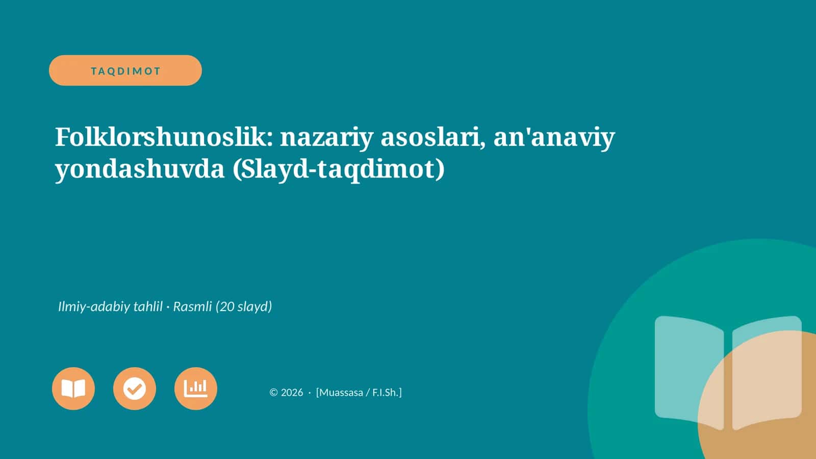 Folklorshunoslik: nazariy asoslari, an'anaviy yondashuvda (Slayd-taqdimot)