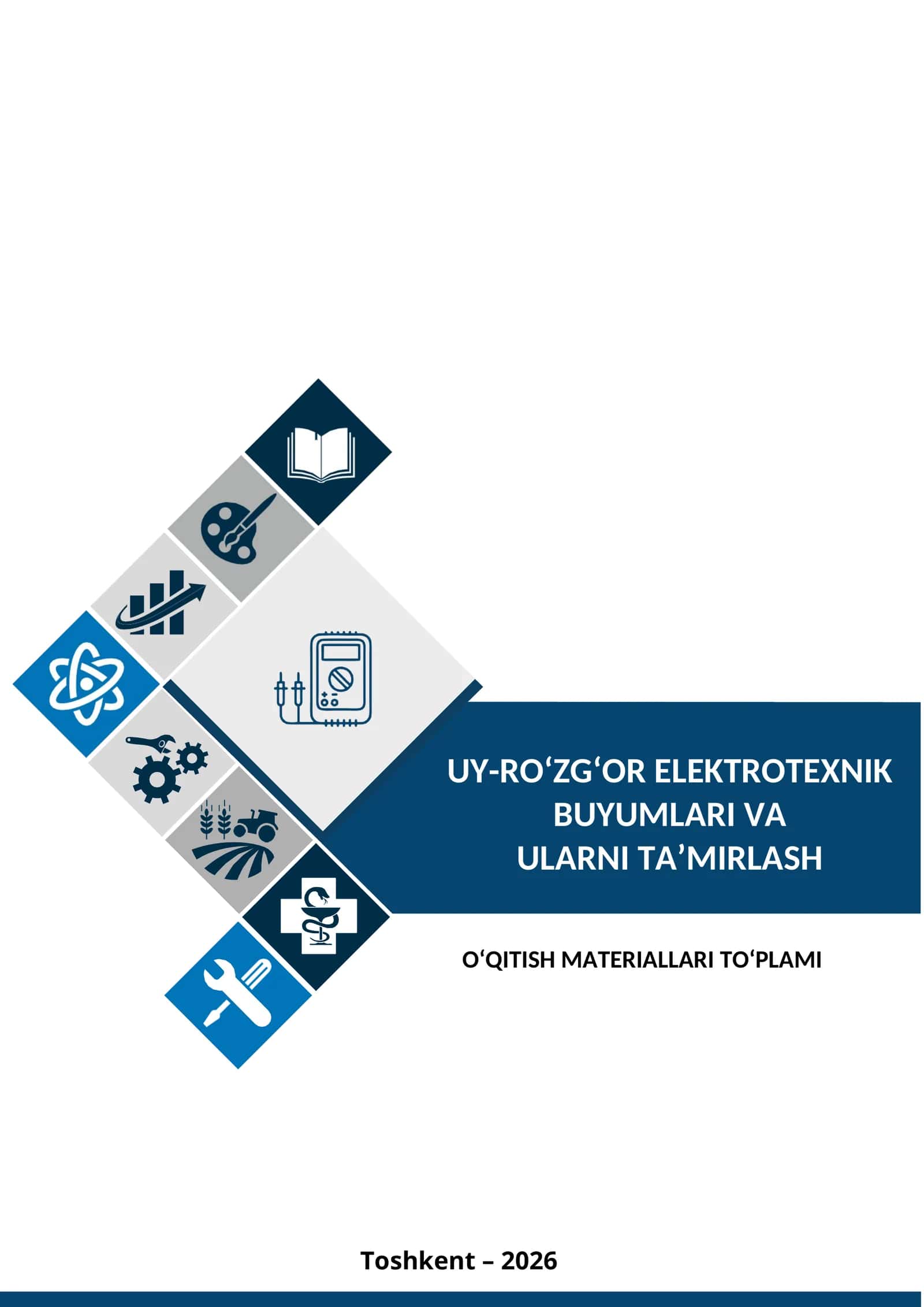 Uy-ro‘zg‘or elektrotexnik buyumlar va ularni ta’mirlash
