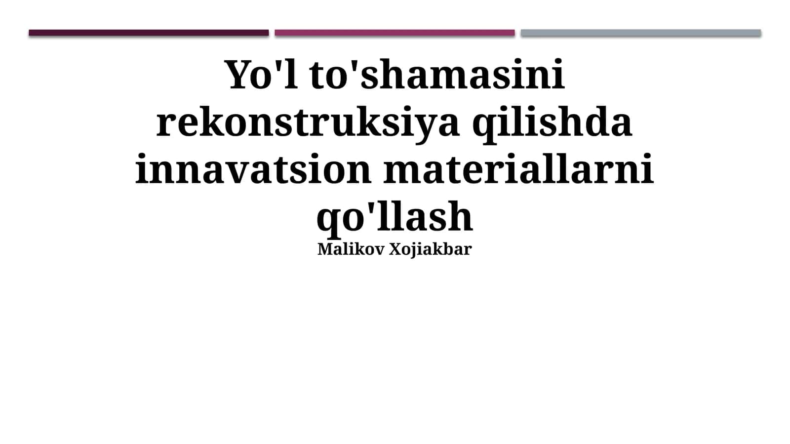 Yo'l to'shamasini rekonstruksiya qilishda innavatsion materiallarni qo'llash