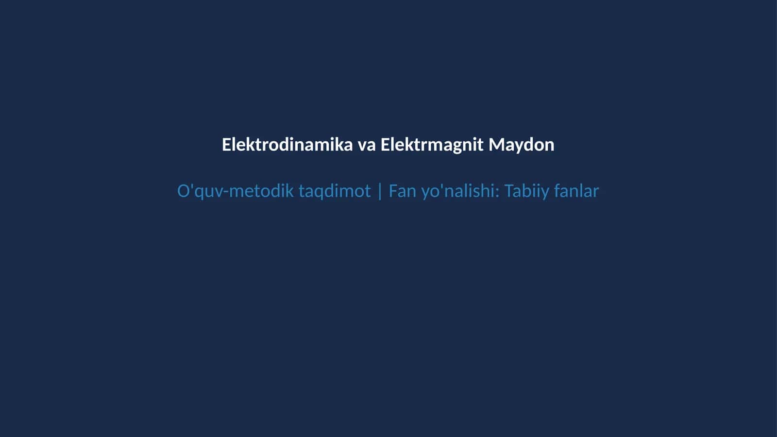 Elektrodinamika va elektrmagnit maydon