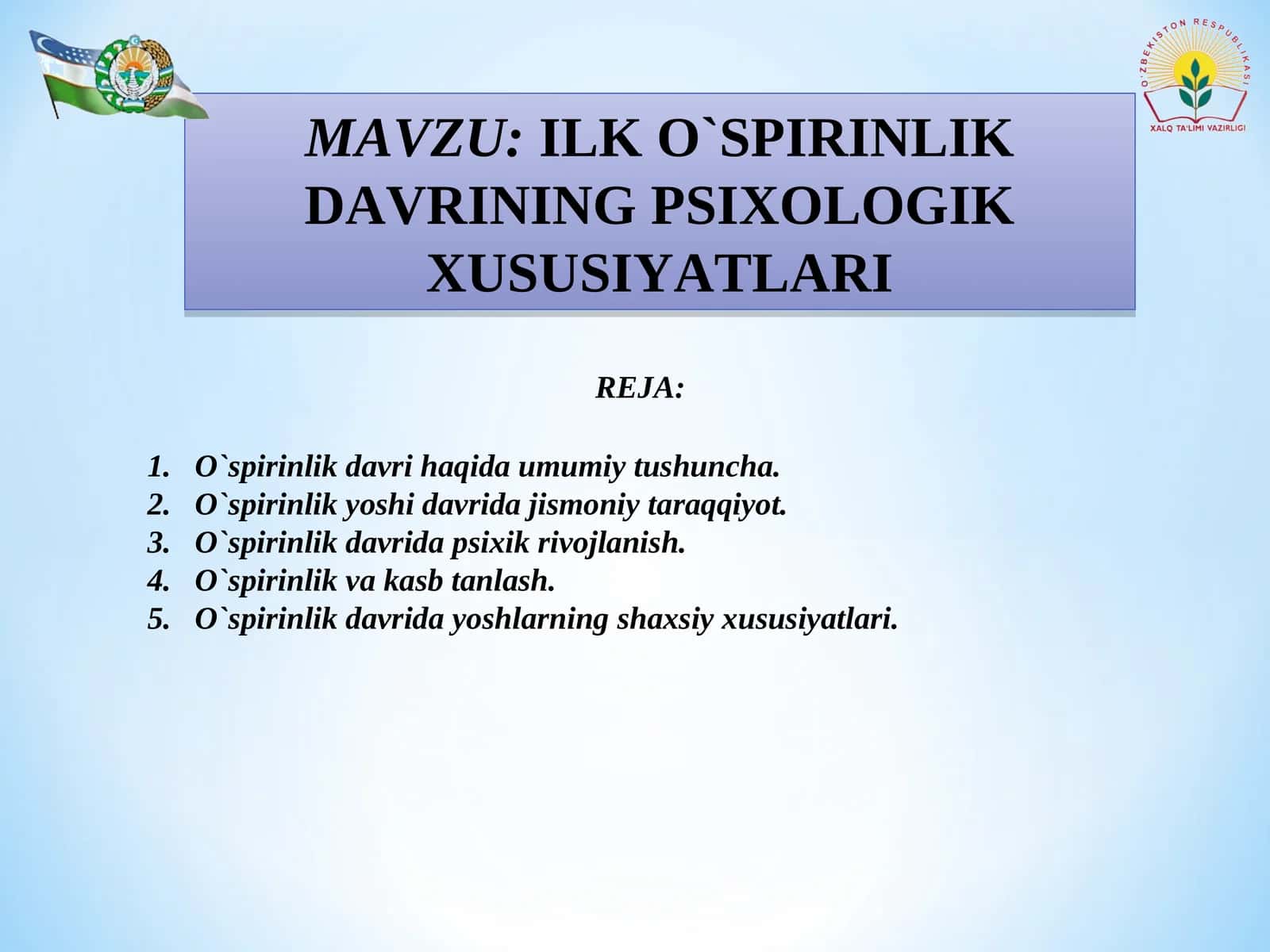 ILKO`SPIRINLIK DAVRINING PSIXOLOGIK XUSUSIYATLARI