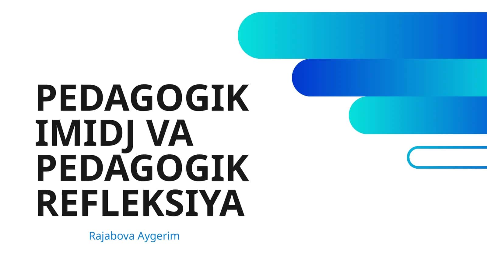 PEDAGOGIK IMIDJ VA PEDAGOGIK REFLEKSIYA
