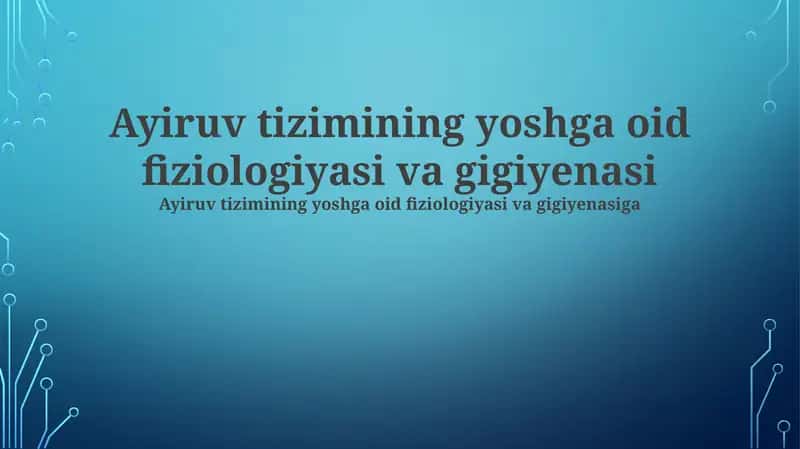 Mushak-skelet tizimining yoshga oid fiziologiyasi va gigiyenasi