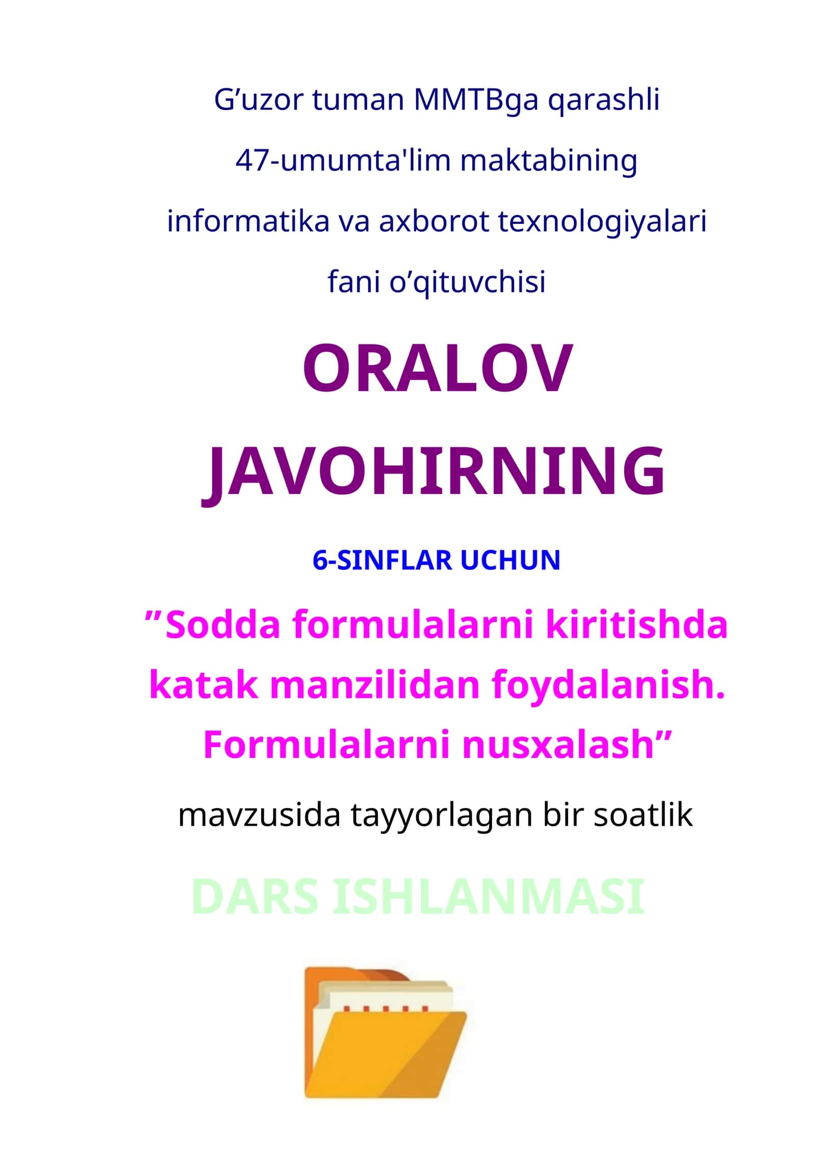 6-sinf Informatika Sodda formulalarni kiritishda katak manzilidan foydalanish. Formulalarni nusxalash